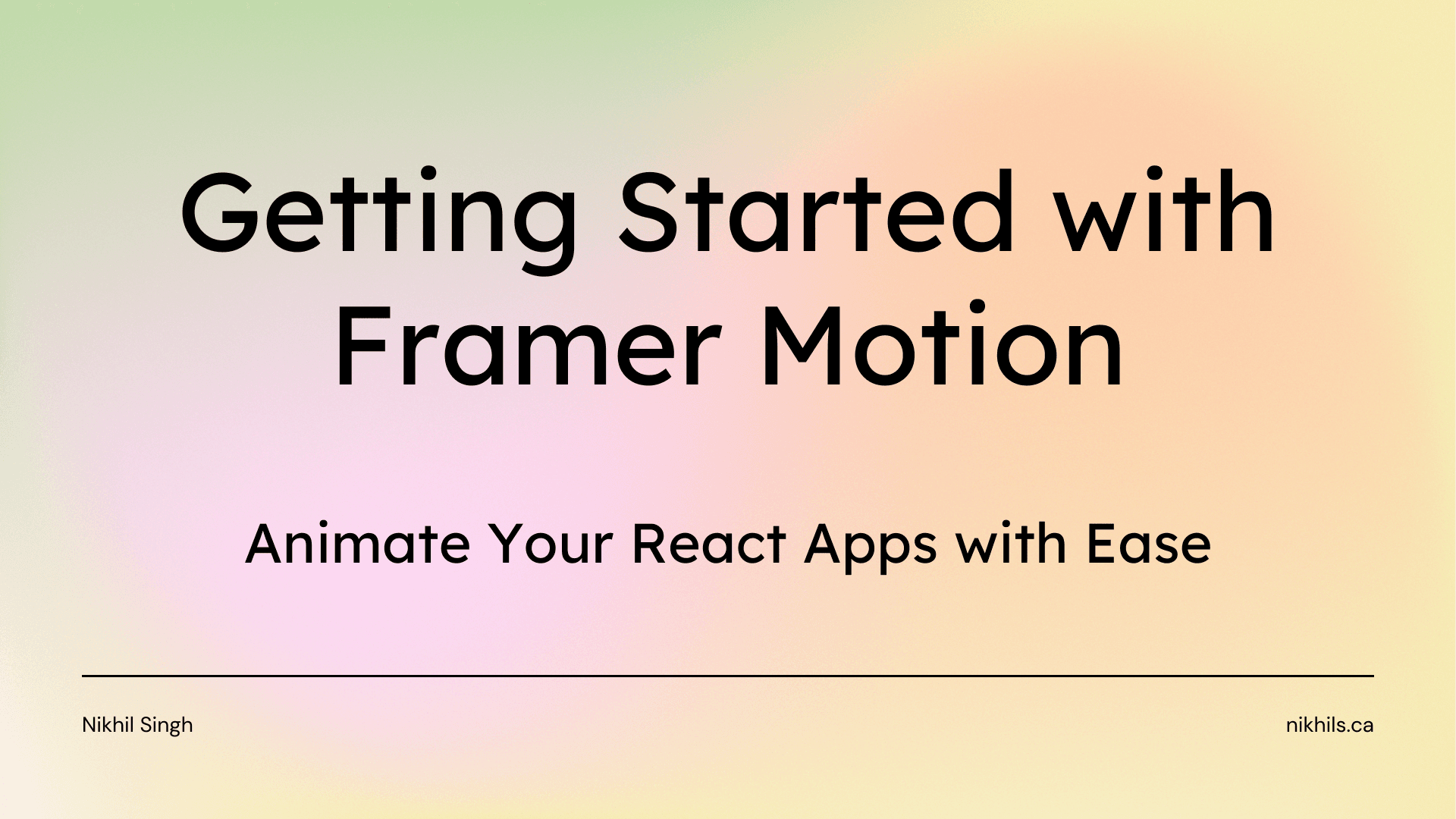 Getting Started with Framer Motion: Animate Your React Apps with Ease