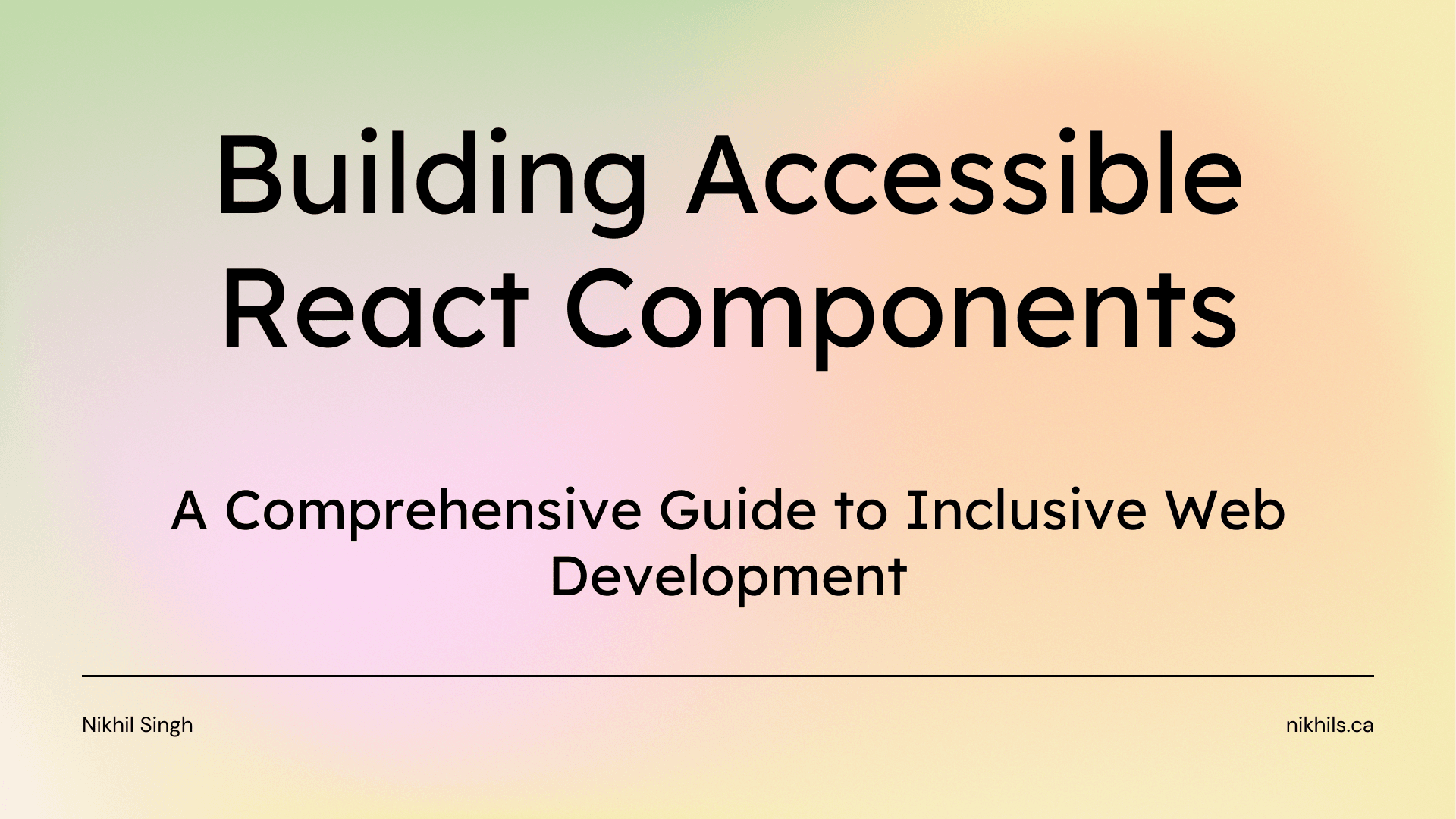 Building Accessible React Components: A Comprehensive Guide to Inclusive Web Dev